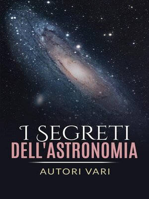 cover image of I segreti dell'astronomia